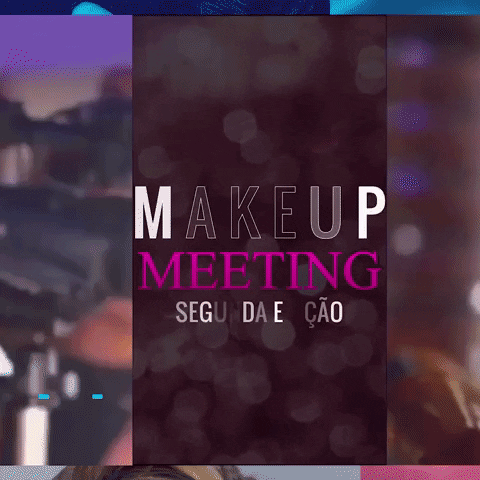 makeupmeeting makeup workshop maquiagem makeup meeting GIF
