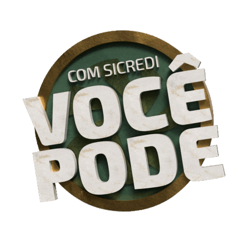 Comsicredivocepode Sticker by Sicredi Celeiro MT/RR