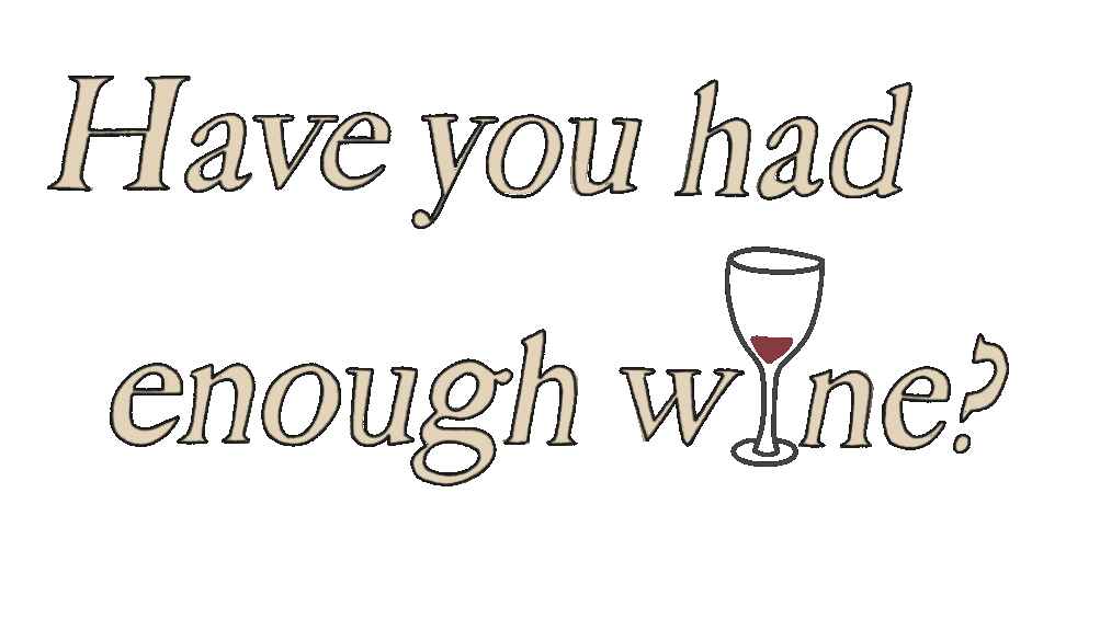 Have You Had Enough Wine Sticker by JC Stewart for iOS & Android | GIPHY