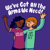 We've got all the arms we need. End Gun Violence