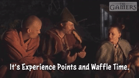 It's Experience Points and Waffle Time.