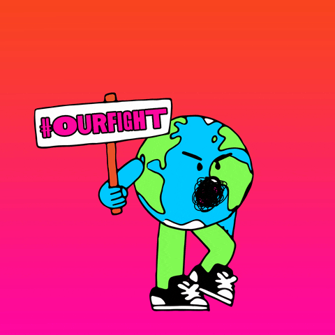 Digital art gif. Angry Earth with scribbly lines over its mouth marches forward over an orange and pink background, pumping a sign into the air that reads, “#OURFIGHT.”
