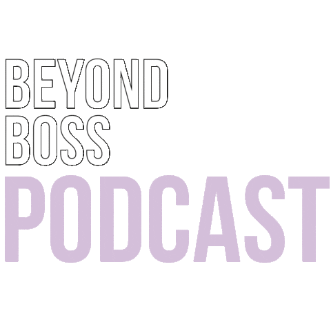 Podcast Sticker by Beyond Boss