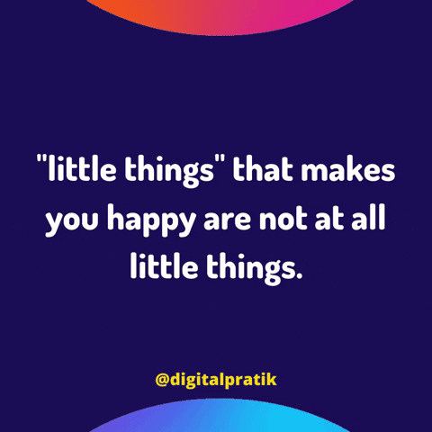 Little Things Quote GIF by Digital Pratik