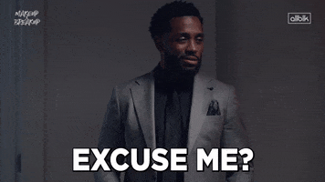 Excuse Me GIF by ALLBLK