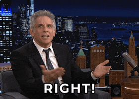 Celebrity gif. Ben Stiller on the Tonight Show sitting next to the desk in a black suit, tosses up his hands with amusement and glances at the audience as he speaks. Text, "Right!"