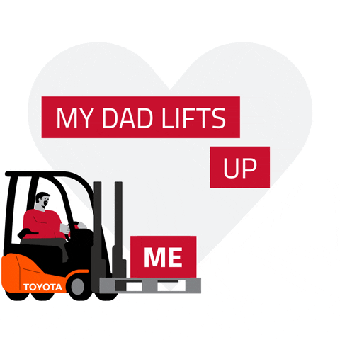 Fathers Day Love GIF by Toyota Material Handling
