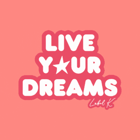 Dreams Love GIF by Label K