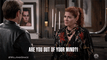 Out Of Your Mind Nbc GIF by Will & Grace