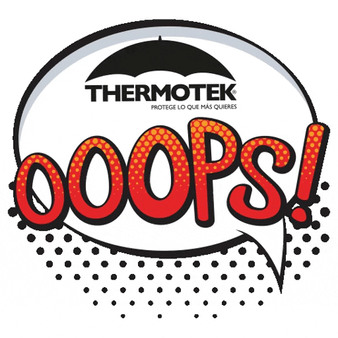 Thermotek Ooops GIF by Grupo Thermotek