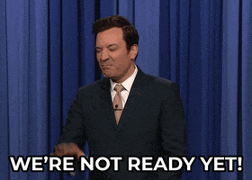 Notready GIF by The Tonight Show Starring Jimmy Fallon