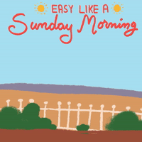 Easy Like A Sunday Morning!