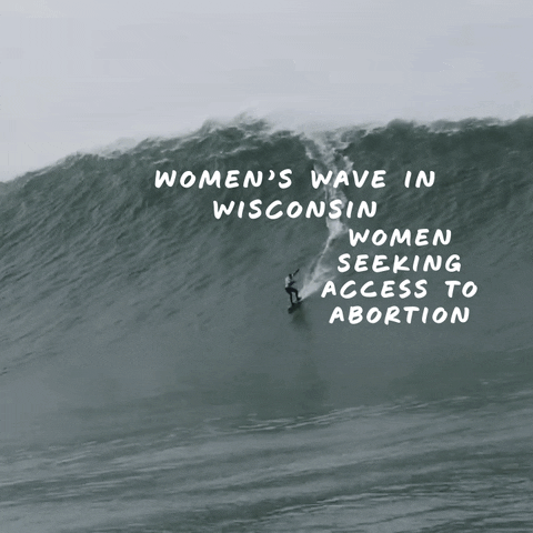 Video gif. Surfer labeled "Women seeking access to abortion," expertly riding due inshore down the face of an off-the-hook wave labeled "Women's wave in Wisconsin."