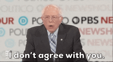 I Dont Agree With You Bernie Sanders GIF by GIPHY News