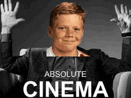 Absolute Cinema GIF