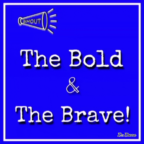 The Brave 4Amclub GIF by Dr. Donna Thomas Rodgers