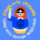 Stand with Ukraine, Stand with Russian Angelinos