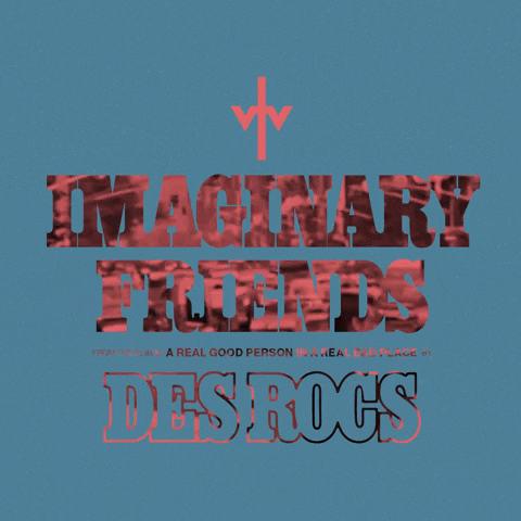 Imaginary Friends Rock GIF by Des Rocs