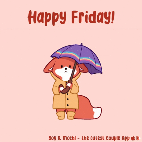 Its Friday GIF by SoyandMochi