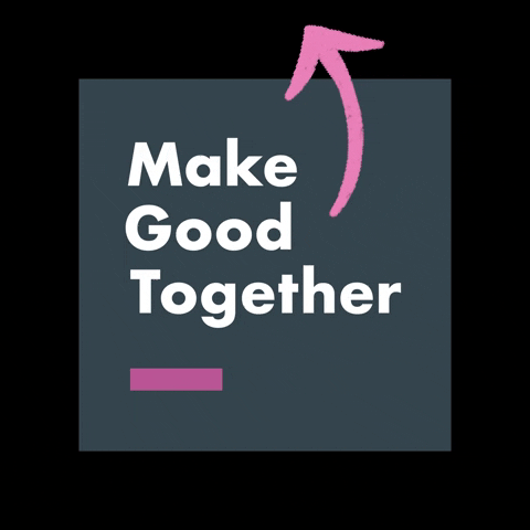 MakeGoodTogether grassroots good together makegoodtogether make good together GIF