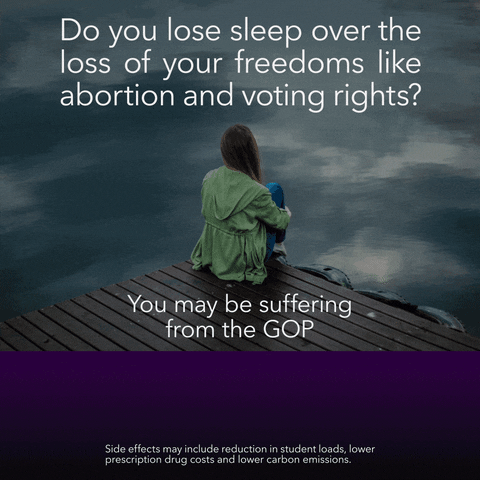 Digital art gif. Young woman, sitting on a dock, back to us, looking gloomily into distance, bleakness all around, text stylized like a prescription drug advertisement. Text, "Do you lose sleep over the loss of your freedoms like abortion and voting rights? You may be suffering from the GOP, introducing, voting, side effects may include reduction in student loads lower prescription drug costs and lower carbon emissions."