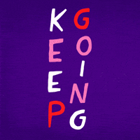 Keep Going You Can Do It GIF by INTO ACTION