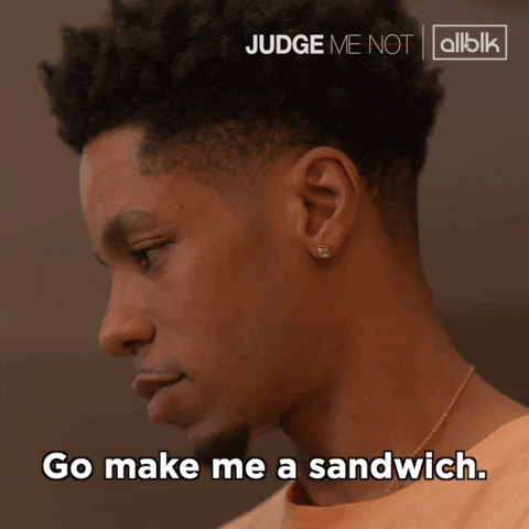 Sandwich Judge Me Not GIF by ALLBLK