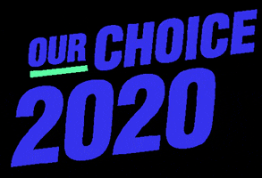 OurChoice2020 GIF