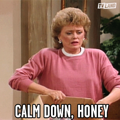 Calm Down Golden Girls GIF by TV Land - Find & Share on GIPHY
