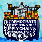 The Democrats are securing our supply chain and bringing back manufacturing
