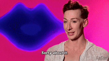 sorry rupauls drag race GIF by RealityTVGIFs