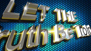 Text gif. Silver 3D block text on a blue and black honeycomb background says "Let the truth be told."