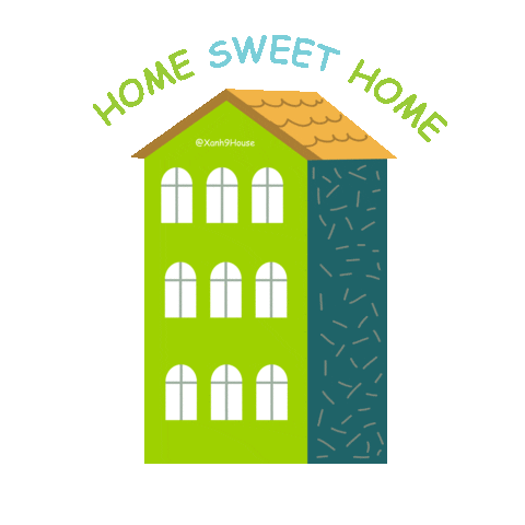 Home Sweet Home Sticker by Xanh 9 House