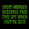 Every worker deserves paid time off when they're sick