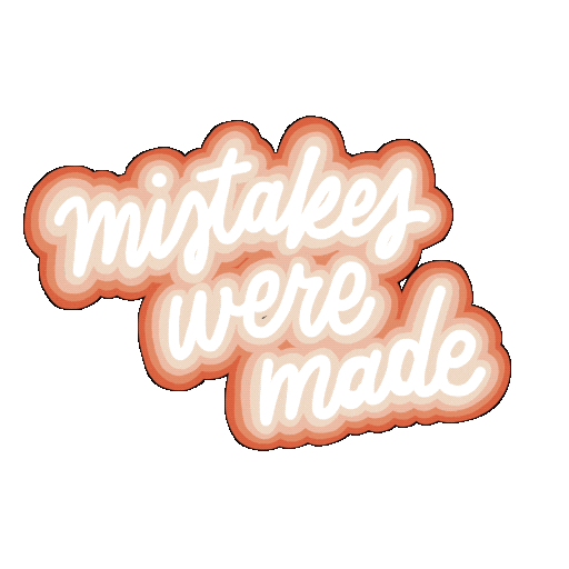 Mistakes Were Made Drinking Sticker