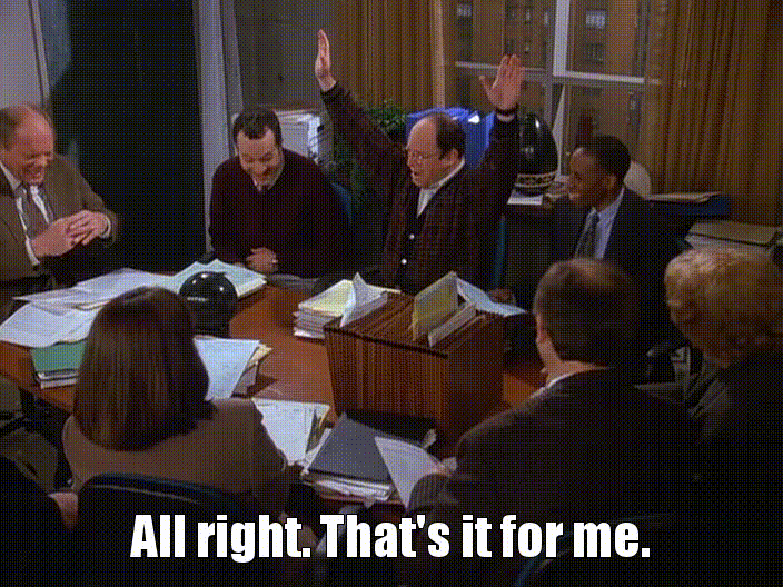Im Out George Costanza GIF - Find & Share on GIPHY