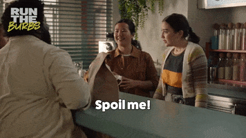 Comedy Spoil Me GIF by Run The Burbs