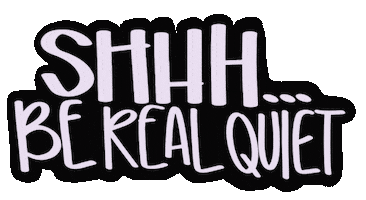 Be Quiet Sticker