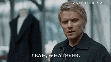 Yeah Right Whatever GIF by Van der Valk