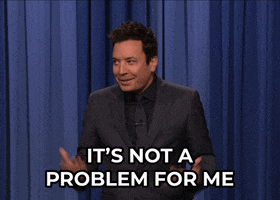Jimmy Fallon Not A Problem GIF by The Tonight Show Starring Jimmy Fallon