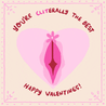 You're cliterally the best, Happy Valentines!