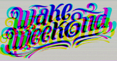 wakeweekend GIF