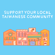 Support Your Local Taiwanese Community