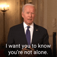 Youre Not Alone Democratic Party GIF by Joe Biden