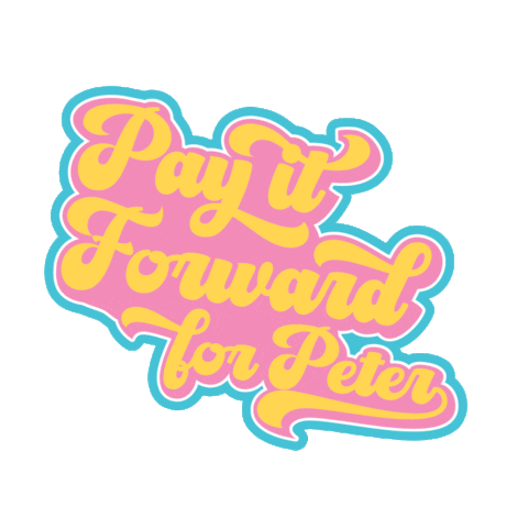 Pay It Forward For Peter Sticker