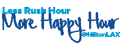 Happy Hour Rushhour Sticker by Hilton Los Angeles Airport