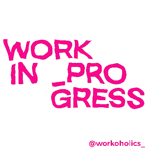 Work In Progress Design Sticker by Worköholics