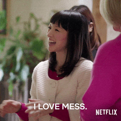  marie kondo saying “I love mess”