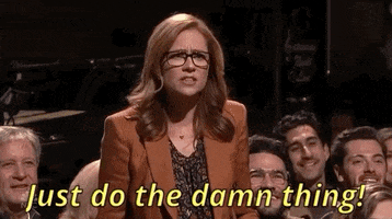 Just Do The Damn Thing Gifs Get The Best Gif On Giphy Just Do The Damn Thing Gifs Get The Best Gif On Giphy