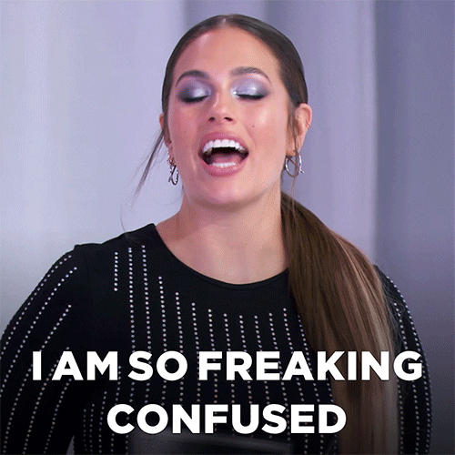 Celebrity gif. Ashley Graham slaps her hands down on her knees saying "I am SO freaking confused."